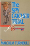 Book cover of The Spy Catcher Trial by TURNBULL, Malcolm